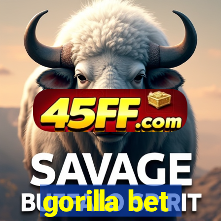 gorilla bet